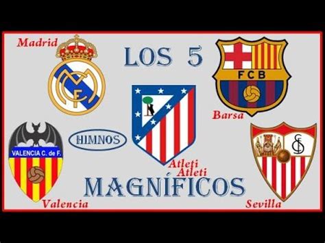 Los mejores equipos de fútbol del mundo. Himnos Equipos de Futbol - Atleti - Barsa - Madrid ...