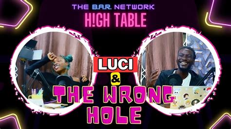 Luci And The Wrong Hole High Table Youtube