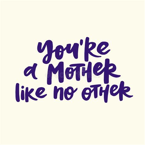 You Are A Mother Like No Other Handwritten Quote Modern Calligraphy