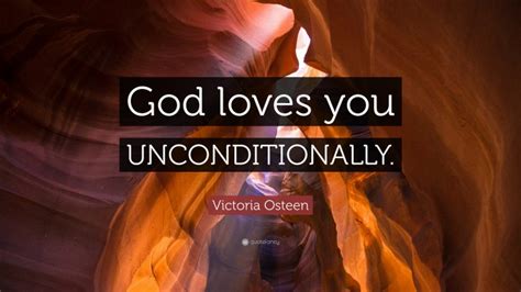 Victoria Osteen Quote God Loves You Unconditionally
