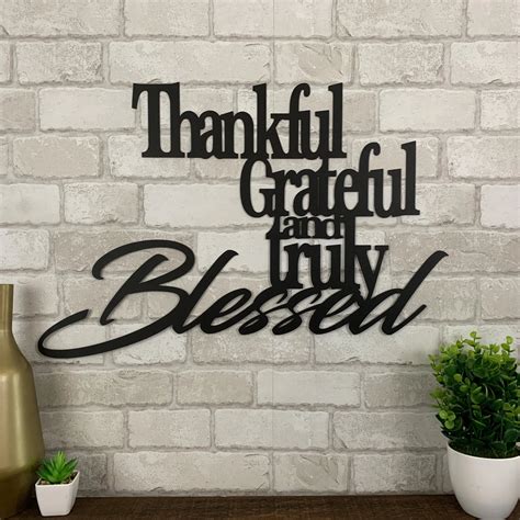 Thankful Grateful And Truly Blessed Metal Sign Metal Expression