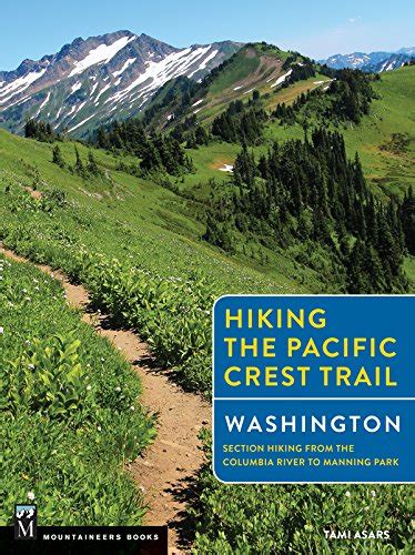 Hiking The Pacific Crest Trail Washington Section Hiking From The