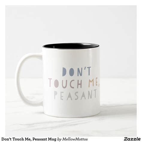 Maybe you would like to learn more about one of these? Don't Touch Me, Peasant Mug | Funny wedding gifts, Wedding ...