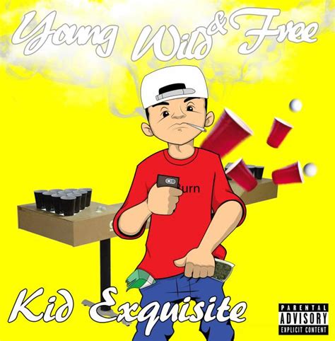 Kid Exquisite Youngwildandfree Mixtape Home Of Hip Hop Videos