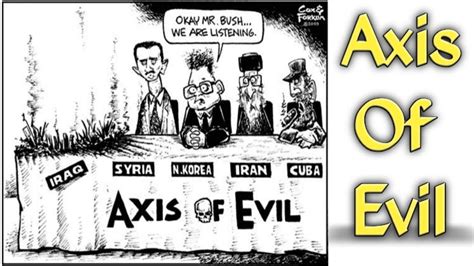 প্রেসিডেন্ট বুশের Axis Of Evil নীতি।। President Bushs Axis Of Evil In