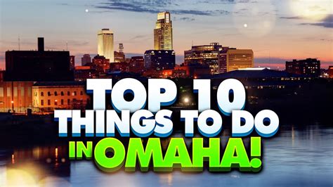 What Are The Top 10 Things To Do In Omaha Nebraska Youtube
