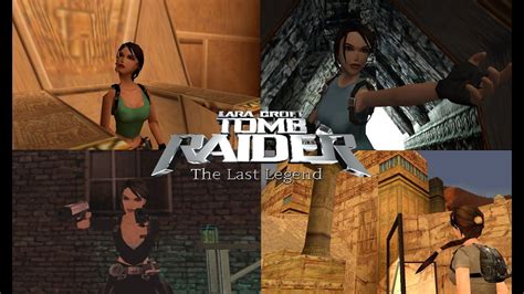 Tomb Raider 4 Modding Showcase The Last Legend Youtube