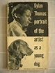 Portrait of the Artist as a Young Dog - Thomas, Dylan