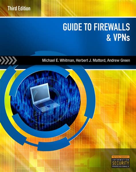 Guide To Firewalls And Vpns Pdf By Andrew Green Herbert J Mattord