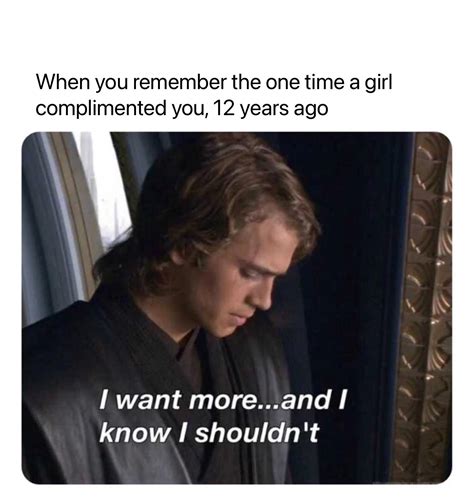 Am I Not Supposed To Have What I Want What I Need R Prequelmemes