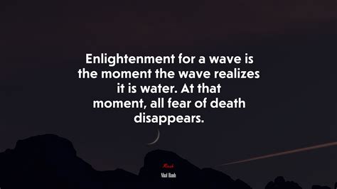 676704 Enlightenment For A Wave Is The Moment The Wave Realizes It Is