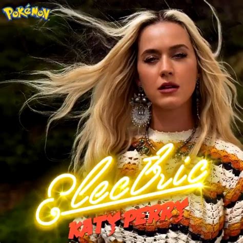 Katy Perry Electric Katy Perry Electric New Song Youtube The Video