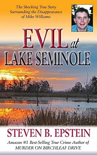 Buy Evil At Lake Seminole The Shocking True Story Surrounding The
