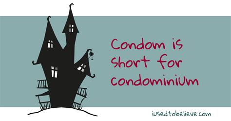 sex condoms condominium i used to believe