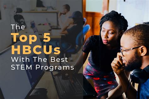 Infographic The Top Hbcus With The Best Stem Programs