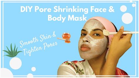 Diy Pore Shrinking Face And Body Mask Natural Skin Care Youtube