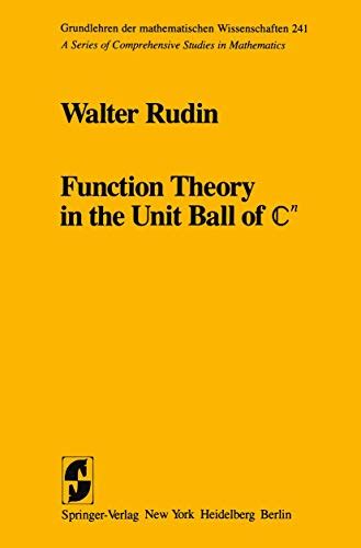 Function Theory In The Unit Ball Of ℂn By Walter Rudin Goodreads