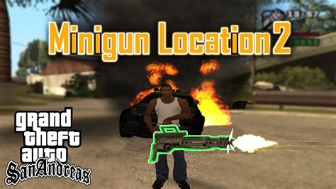 Gta San Andreas Minigun Location 2 Gta Sa Minigun Gameplay 21 Youtube