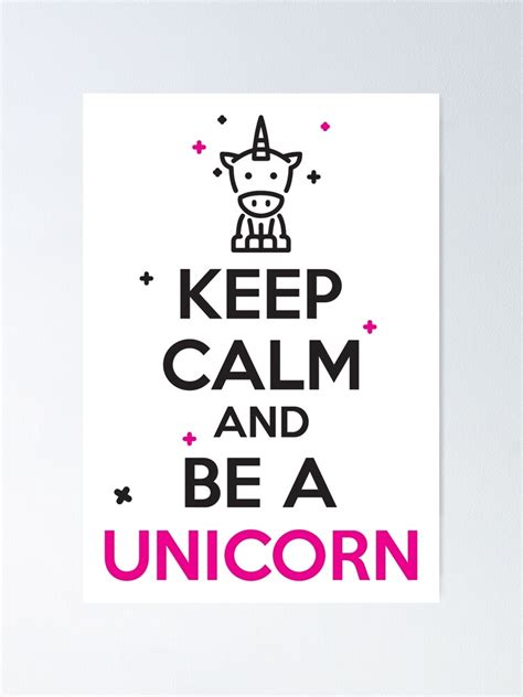 Keep Calm And Be A Unicorn Poster By Nektarinchen Redbubble