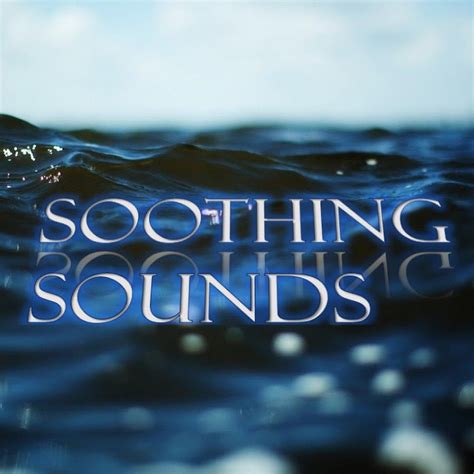Soothing Sounds Youtube