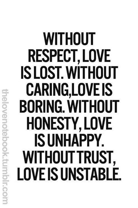 Respect Caring Honesty And Trust Are Important But True Love Knows