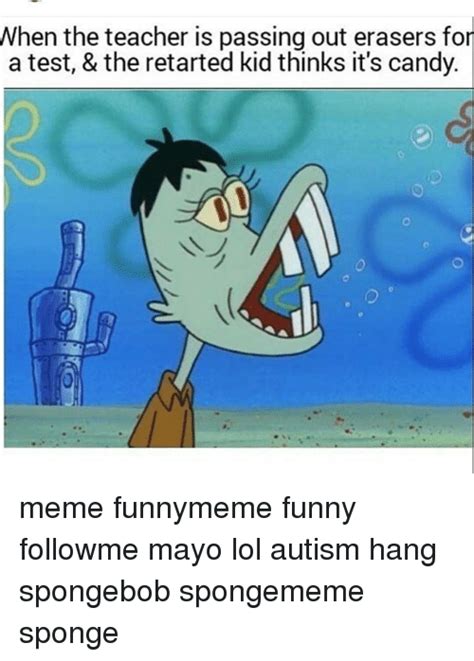 Image Result For Autistic Spongebob Memes Mean But Funny Pinterest