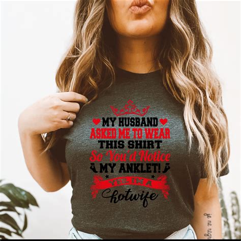 Hotwife T Shirt Sexy Gifts For Him Wife Gift Slutwife Horny Hot Wife