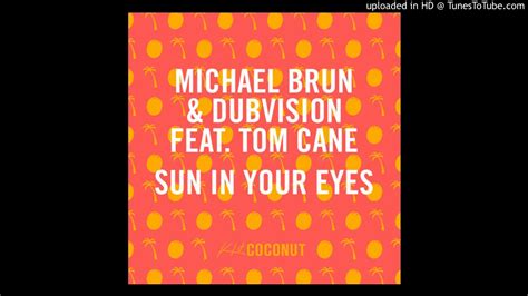 Michael Brun And Dubvision Ft Tom Cane Sun In Your Eyes Youtube