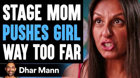 STAGE MOM Pushes Girl WAY TOO FAR She Instantly Regrets It Dhar Mann