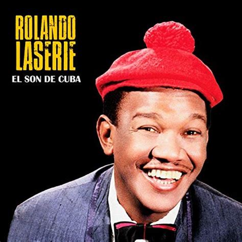 El Son De Cuba Remastered By Rolando Laserie On Amazon Music