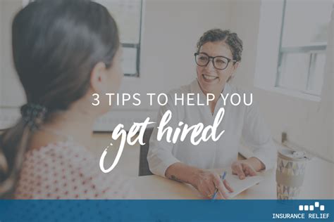 Three Tips For Increasing Your Chances Of Getting Hired Insurance Relief