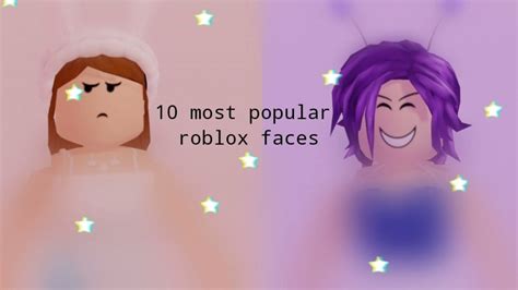 10 Most Popular Roblox Faces Youtube