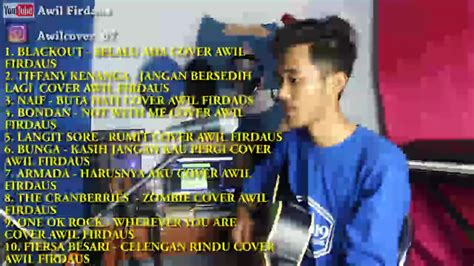 Lirik lagu ilahilas tulil firdaus. LAGU COVER PILIHAN AWIL FIRDAUS #Laguterbaru2019 # ...