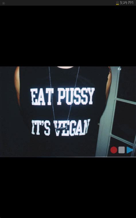Eat Pussy It S Vegan 2 T Shirt Spreadshirt ID 24641560