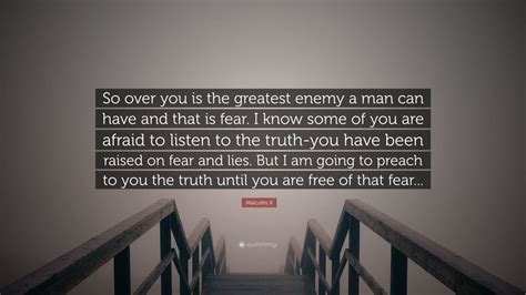 Malcolm X Quote So Over You Is The Greatest Enemy A Man Can Have And