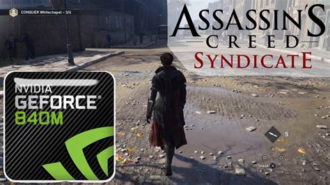 Assassin S Creed Syndicate Nvidia Geforce M M Intel Core I