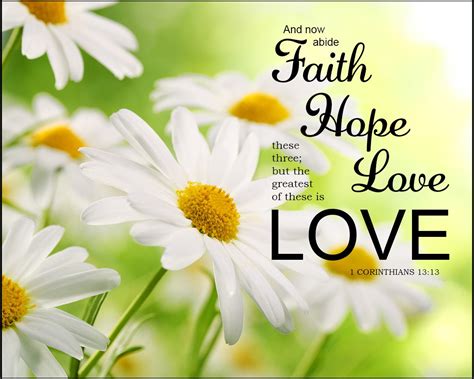 1 Corinthians 1313 Faith Hope And Love Free Bible Art Downloads Bible Verses To Go