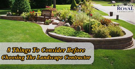Things To Consider Before Choosing The Landscape Contractor Royal