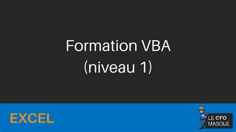 Excel Formation Vba Niveau 1 Youtube