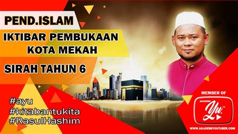 Pembukaan kota mekah menjadi bukti bahawa islam agama harmoni. PENDIDIKAN ISLAM TAHUN 6 - IKTIBAR PEMBUKAAN KOTA MEKAH ...