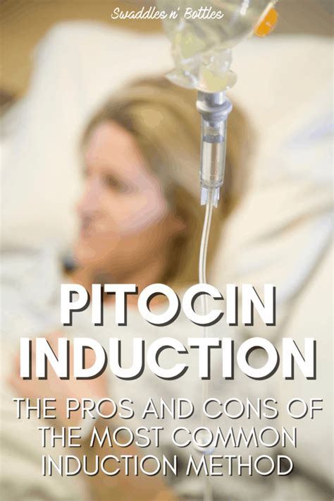 Pitocin Induction The Pros And Cons Of The Most Common Induction Method Swaddles N Bottles