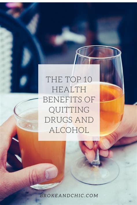 The Top 10 Health Benefits Of Quitting Drugs And Alcoholbroke And Chic