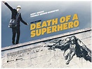EU+TU=NERDICES: Filme: Death of a Superhero