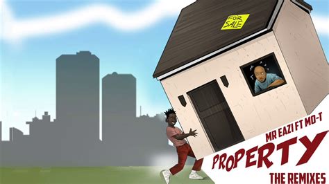 The song became popular among music fans due to its simple lyrics and the fact that mr eazi shifted very far away from. Mr Eazi - Property feat. Mo-T SRNO Daytime Remix [The ...