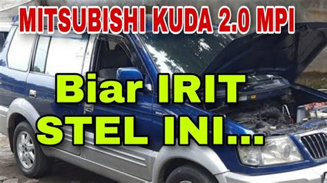 Cara Mudah Buat Irit Mitsubishi Kuda Youtube