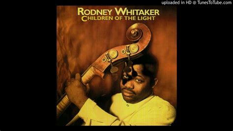 Rodney Whitaker One Silent Moment Youtube Music