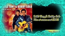 Little Tony e Bobby Solo - Non si cresce mai 2003 - YouTube
