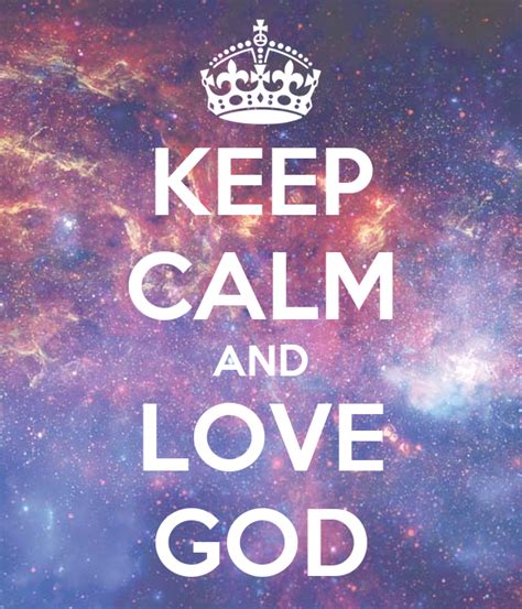 Keep Calm And Love God Poster Maxence Keep Calm O Matic