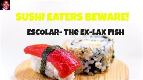 Sushi Eaters Beware Escolar The Ex Lax Fish Youtube
