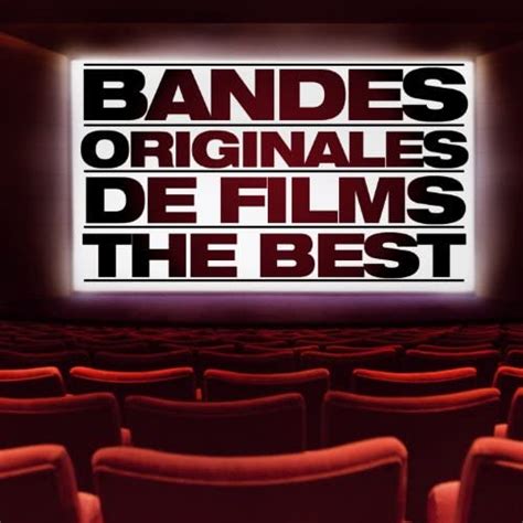 Bandes Originales De Films The Best Of Movies Soundtracks Von Various
